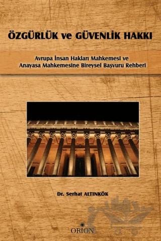 Özgürlük ve Güvenlik Hakkı – Serhat Altınkök – Orion Kitabevi kitap kapağı