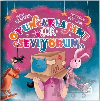 Oyuncaklarımı Çok Seviyorum – Tülay Düzel – Mahlas Çocuk Yayınları kitap kapağı