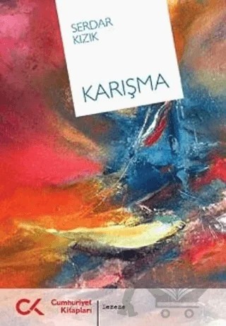 Karışma – Serdar Kızık – Cumhuriyet Kitapları kitap kapağı