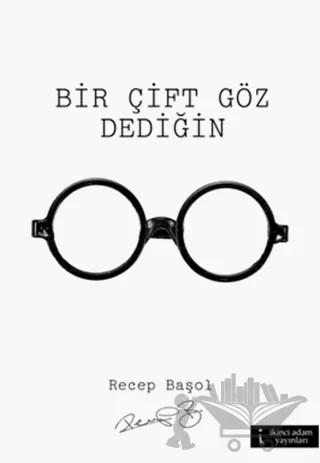 Bir Çift Göz Dediğin – Recep Başol – İkinci Adam Yayınları kitap kapağı