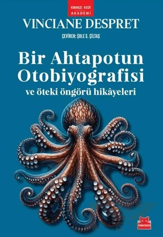 Bir Ahtapotun Otobiyografisi ve Öteki Öngörü Hikayeleri – Vinciane Despert – Kırmızı Kedi Yayınevi kitap kapağı