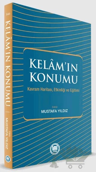 Kelam'ın Konumu - Kavram Haritası, Etkinliği ve Eğitimi – Kolektif – Marmara Üniversitesi İlahiyat Fakültesi Vakfı kitap kapağı