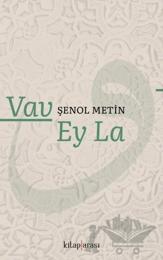 Vav Ey La – Şenol Metin – Kitap Arası kitap kapağı