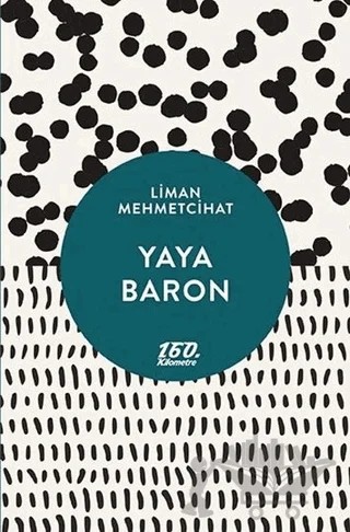Yaya Baron – Liman Mehmetcihat – 160. Kilometre Yayınevi kitap kapağı