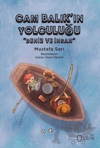 Cam Balık’ın Yolculuğu – Mustafa Sarı – Sıfırdan Yayınları kitap kapağı