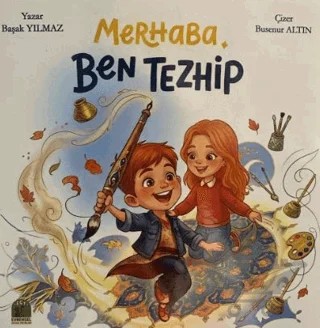 Merhaba Ben Tezhip – Başak Yılmaz – Evrensel Çocuk Yayınları kitap kapağı