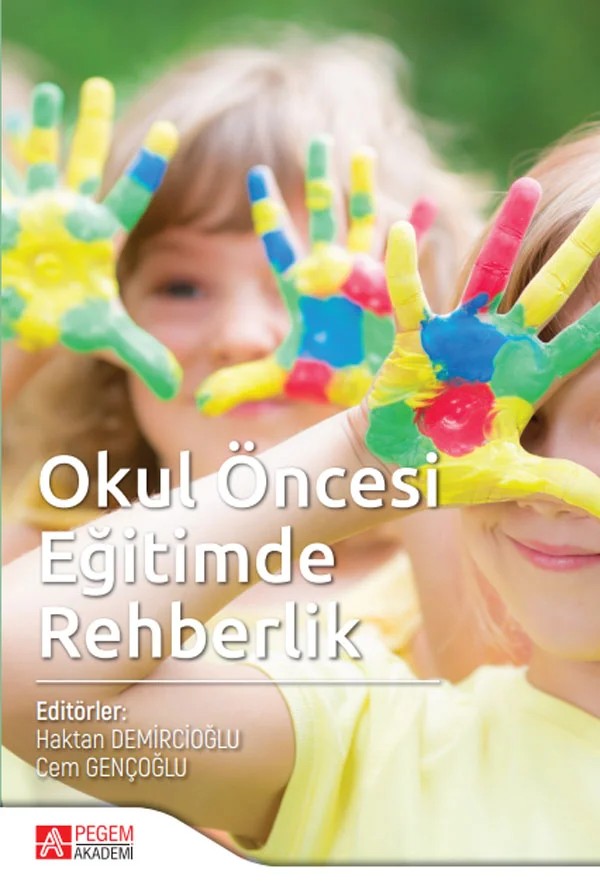 Okul Öncesi Eğitimde Rehberlik – Haktan Demircioğlu, Cem Gençoğlu, Didem Kepir Savoly, Dilek Avcı – Pegem Akademi Yayıncılık kitap kapağı