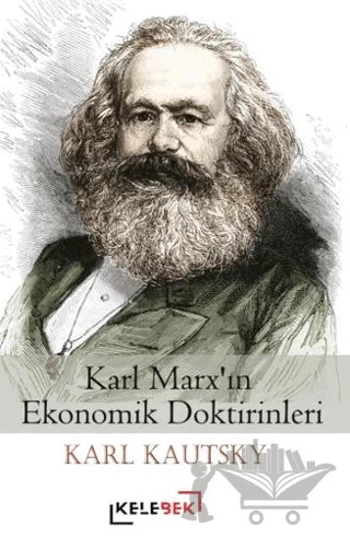 Karl Marx'ın Ekonomik Doktrinleri – Karl Kautsky – Kelebek Kültür Kitaplığı kitap kapağı