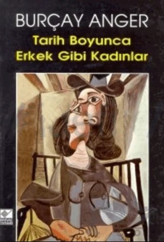 Tarih Boyunca Erkek Gibi Kadınlar – Burçay Anger – Kaynak Yayınları kitap kapağı