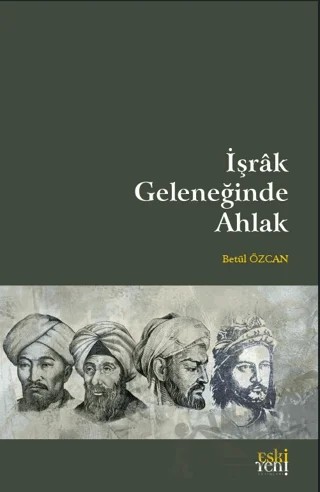 İşrak Geleneğinde Ahlak – Betül Özcan – Eski Yeni Yayınları kitap kapağı