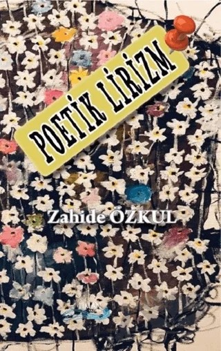 Poetik Lirizm – Zahide Özkul – Liman Yayınevi kitap kapağı
