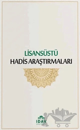 Lisansüstü Hadis Araştırmaları – Bekir Kuzudişli – İDAV Yayınları kitap kapağı