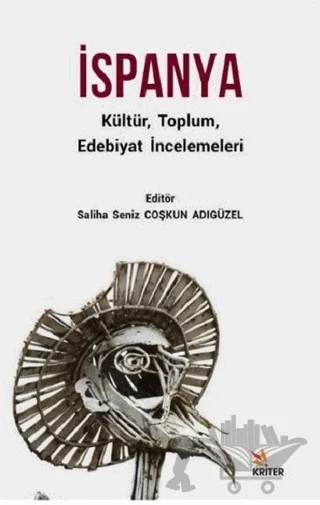 İspanya – Nermin İnan, Özlem Şenyıldız, Saliha Seniz Coşkun Adıgüzel, Zeliha Duran, Zeynep Şekercan Duman – Kriter Yayınları kitap kapağı