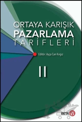 Ortaya Karışık Pazarlama Tarifleri 2 – Ayça Can Kırgız Özer – Beta Yayınevi kitap kapağı
