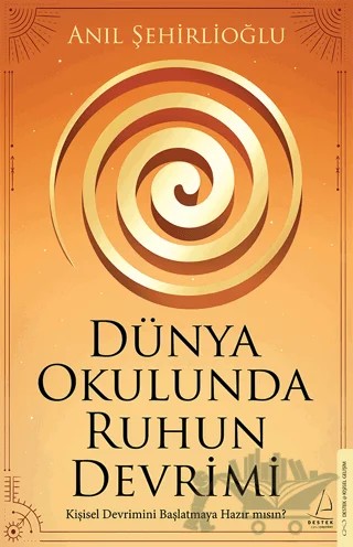 Dünya Okulunda Ruhun Devrimi – Anıl Şehirlioğlu – Destek Yayınları kitap kapağı