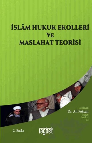 İslam Hukuk Ekolleri ve Maslahat Teorisi – Mustafa Ahmed ez-Zerka – Rağbet Yayınları kitap kapağı