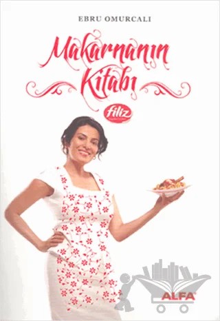 Makarnanın Kitabı – Ebru Omurcalı – Alfa Yayınları kitap kapağı