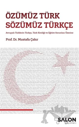 Özümüz Türk Sözümüz Türkçe – Mustafa Çakır – Salon Yayınları kitap kapağı