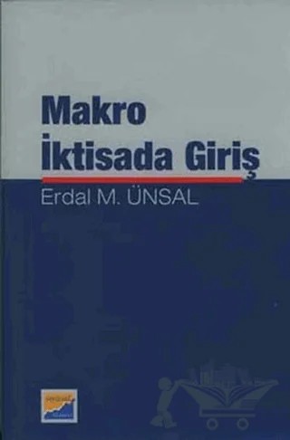 Makro İktisada Giriş – Erdal M. Ünsal – Siyasal Kitabevi - Akademik Kitaplar kitap kapağı