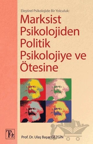 Marksist Psikolojiden Politik Psikolojiye ve Ötesine – Ulaş Başar Gezgin – Töz Yayınları kitap kapağı