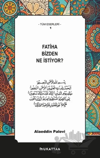 Fatiha Bizden Ne İstiyor? – Alaeddin Palevi – Mukattaa Yayınları kitap kapağı