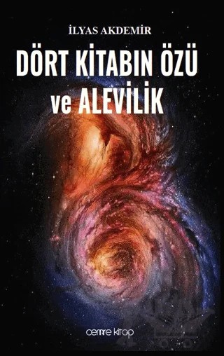 Dört Kitabın Özü ve Alevilik – İlyas Akdemir – Cemre Kitap kitap kapağı