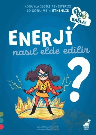Enerji Nasıl Elde Edilir? - 1 2 3 Başla Serisi – Mathieu Grousson – Dinozor Çocuk kitap kapağı