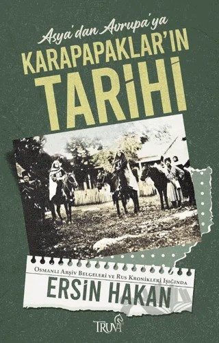 Asya'dan Avrupa'ya Karapapaklar'ın Tarihi – Ersin Hakan – Truva Yayınları kitap kapağı