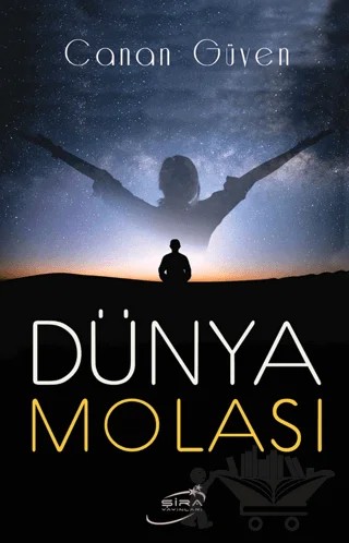 Dünya Molası – Canan Güven – Şira Yayınları kitap kapağı