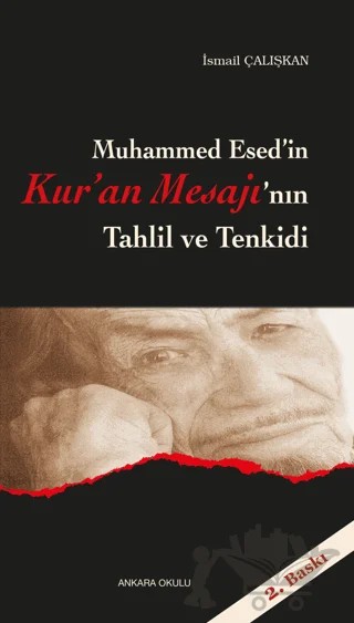 Muhammed Esed'in Kur'an Mesajı'nın Tahlil ve Tenkidi – İsmail Çalışkan – Ankara Okulu Yayınları kitap kapağı