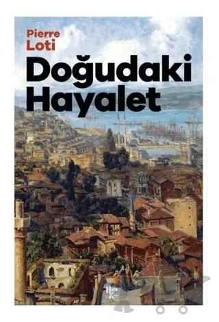 Doğudaki Hayalet – Pierre Loti – Halk Kitabevi kitap kapağı