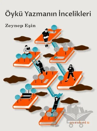 Öykü Yazmanın İncelikleri – Zeynep Eşin – Ayrıkotu Yayınları kitap kapağı