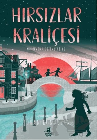 Hırsızlar Kraliçesi / Moonwınd Gizemleri - 2 – Johan Rundberg – Olimpos Çocuk kitap kapağı