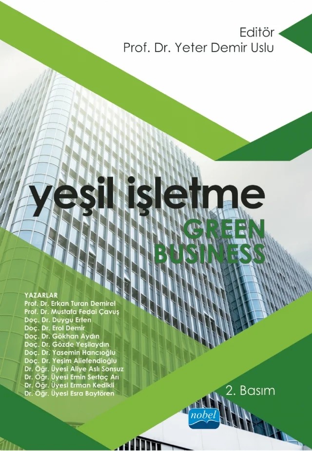 YEŞİL İŞLETME - Green Business – Aliye Aslı Sonsuz, Duygu Erten, Emin Sertaç Arı, Erkan Turan DEMİREL, Erman Gedikli, Erol Demir, Esra Baytören, Gökhan Aydın, Gözde Yeşilaydın, Mustafa Fedai Çavuş, Yasemin Hancıoğlu, Yeşim Tanrıvermiş – Nobel Akademik Yayıncılık kitap kapağı
