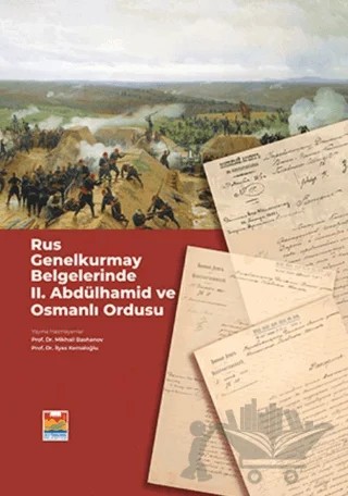 Rus Genelkurmay Belgelerinde 2. Abdülhamid ve Osmanlı Ordusu – Kolektif – Zeytinburnu Belediyesi Kültür Yayınları kitap kapağı