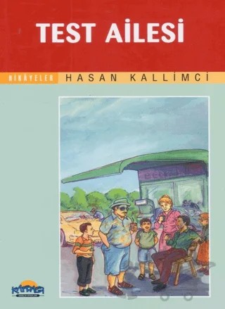 Test Ailesi – Hasan Kallimci – Hikmet Neşriyat - Kafdağı Gençlik Kitapları kitap kapağı