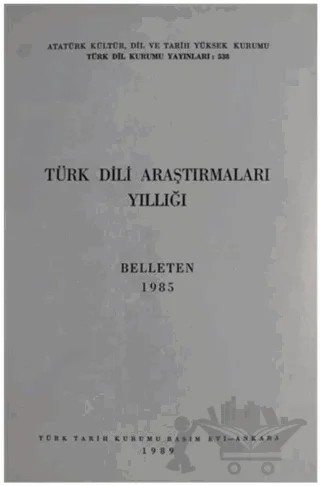 Türk Dili Araştırmaları Yıllığı - Belleten 1985 – Kolektif – Türk Dil Kurumu Yayınları kitap kapağı