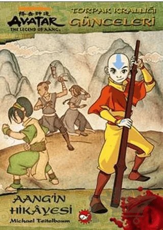 Avatar - Aang’in Hikayesi – Michael Teitelbaum – Beyaz Balina Yayınları kitap kapağı