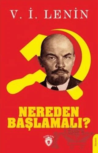 Nereden Başlamalı? – V. İ. Lenin – Dorlion Yayınları kitap kapağı