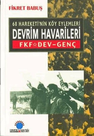 68 Hareketi’nin Köy Eylemleri Devrim Havarileri – Fikret Babuş – Ozan Yayıncılık kitap kapağı