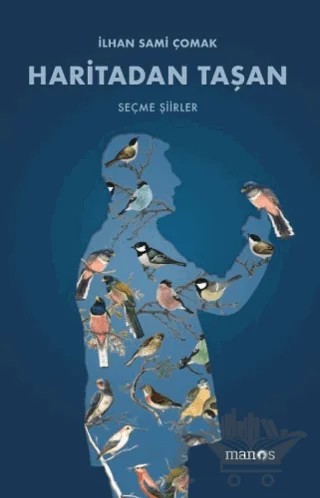 Haritadan Taşan - Seçme Şiirler – İlhan Sami Çomak – Manos Yayınları kitap kapağı