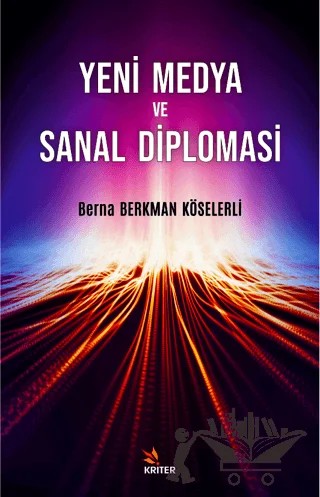 Yeni Medya ve Sanal Diplomasi – Berna Berkman Köselerli – Kriter Yayınları kitap kapağı