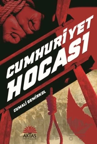 Cumhuriyet Hocası – Cumali Demirkol – Aktaş Yayıncılık kitap kapağı