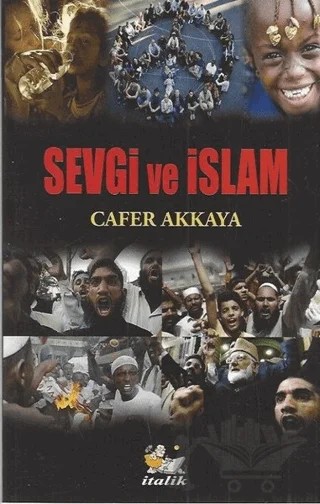 Sevgi ve İslam – Cafer Akkaya – İtalik Yayınevi kitap kapağı