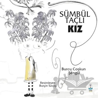 Sümbül Taçlı Kız – Burcu Coşkun Şengül – Luna Çocuk Yayınları kitap kapağı