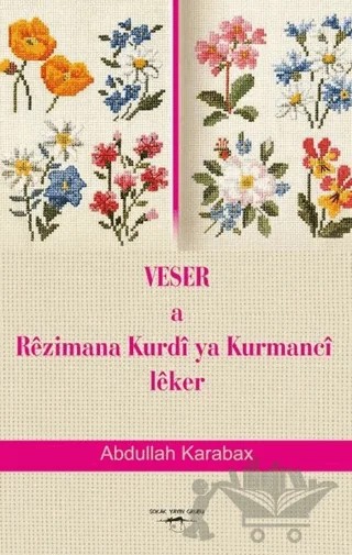 Veser a Rezimana Kurdi ya Kurmanci Leker – Abdullah Karabax – Sokak Kitapları Yayınları kitap kapağı