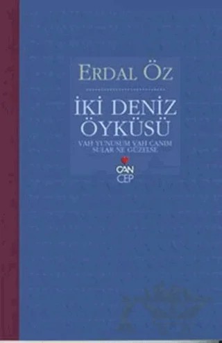 İki Deniz Öyküsü Vay Yunusum Vah Canım Sular Ne Güzelse – Erdal Öz – Can Yayınları kitap kapağı