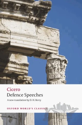 Defence Speeches – Cicero – Oxford University Press - Classics kitap kapağı