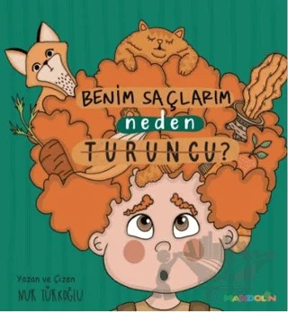 Benim Saçlarım Neden Turuncu? – Nur Türkoğlu – Mandolin Yayınları kitap kapağı