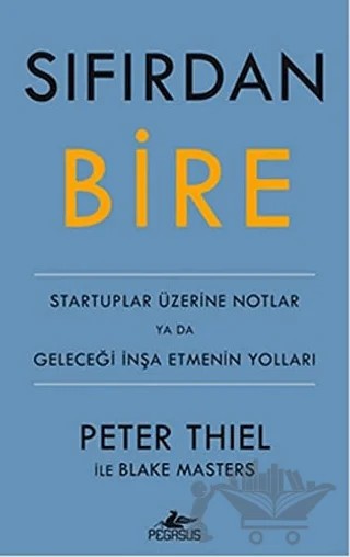 Sıfırdan Bire (Ciltli) – Peter Thiel, Blake Masters – Pegasus Yayınları kitap kapağı